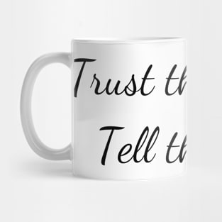 Trust the niggle Mug